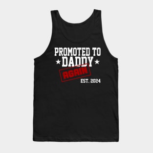 Promoted To Daddy Again 2024 Pregnancy Announcement For Dad Tank Top